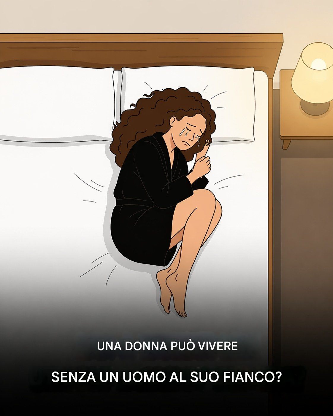 Può una donna vivere senza un uomo al suo fianco?